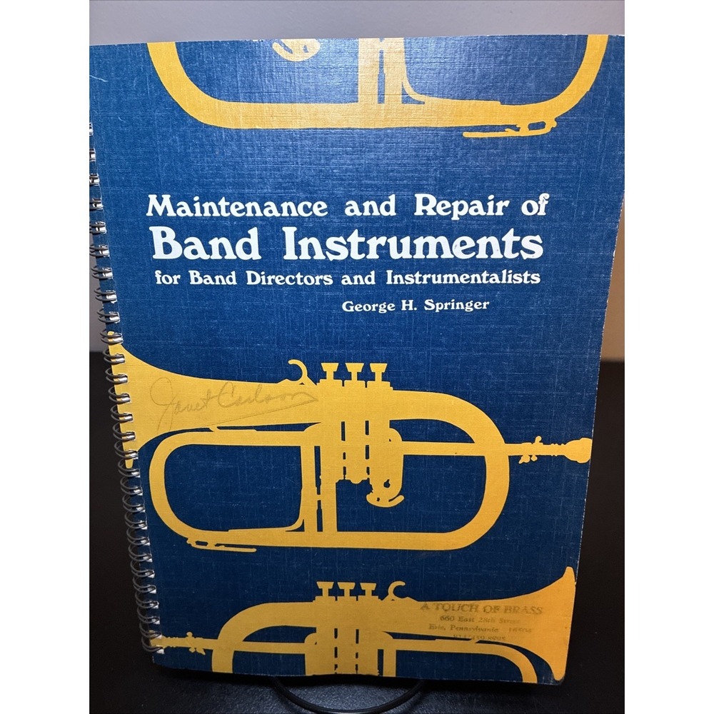 Maintenance and Repair of Band Instruments by George H. Springer 1st Ed. (Good)